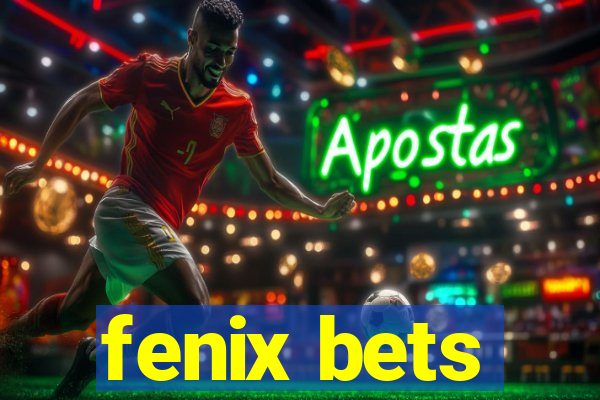 fenix bets